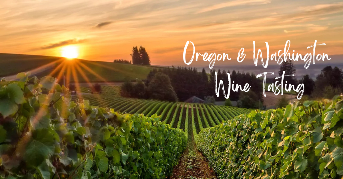 Oregon and Washington wine tasting