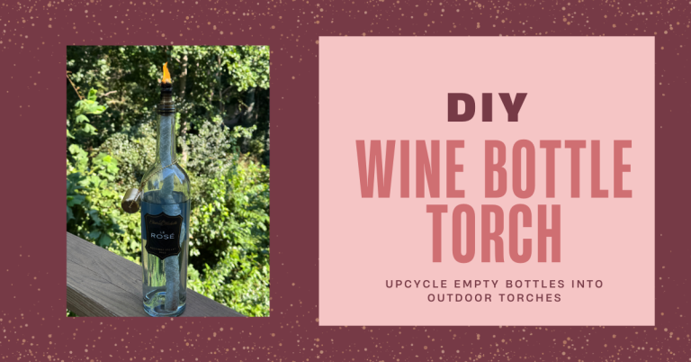 Wine Bottle Torch DIY