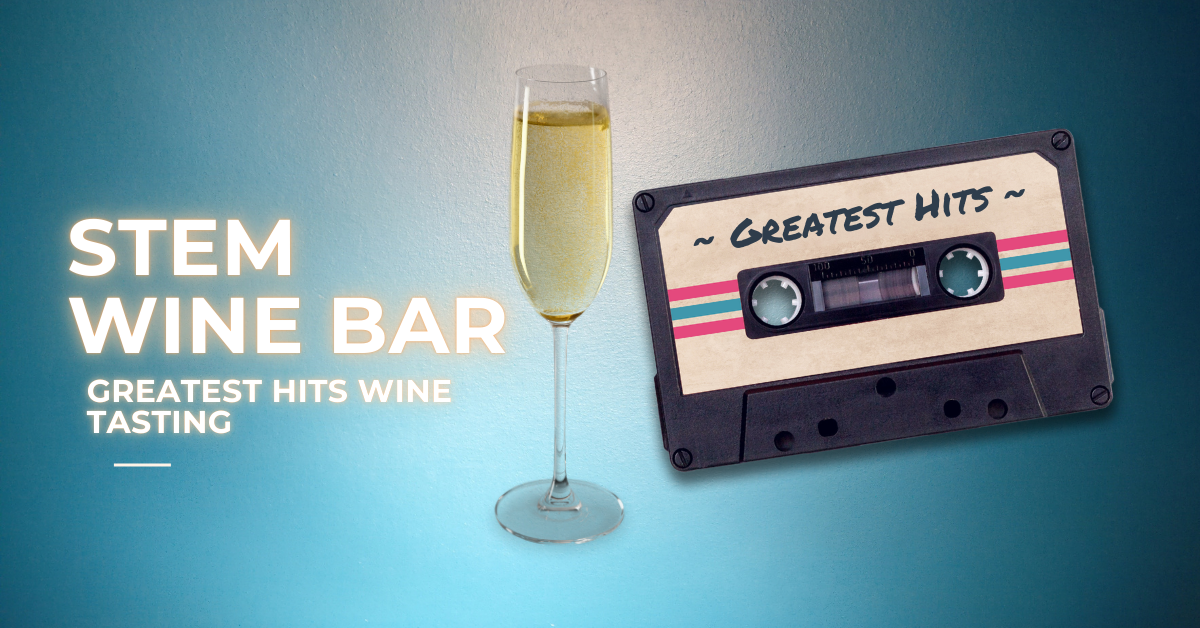 Stem Wine Bar Greatest Hits