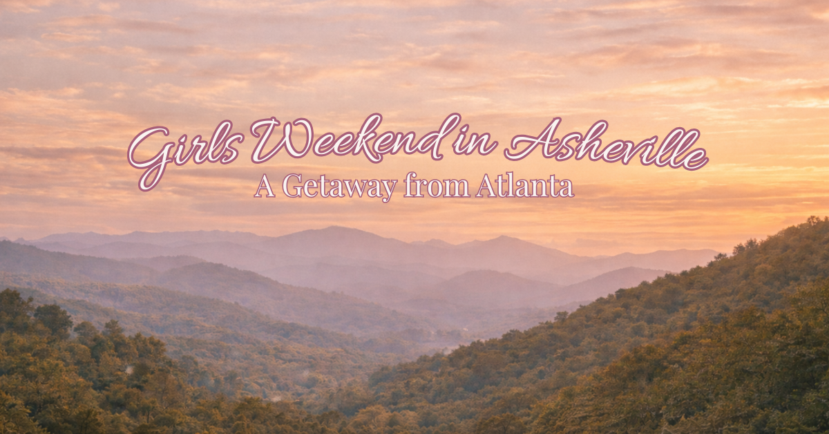 Girls weekend in asheville